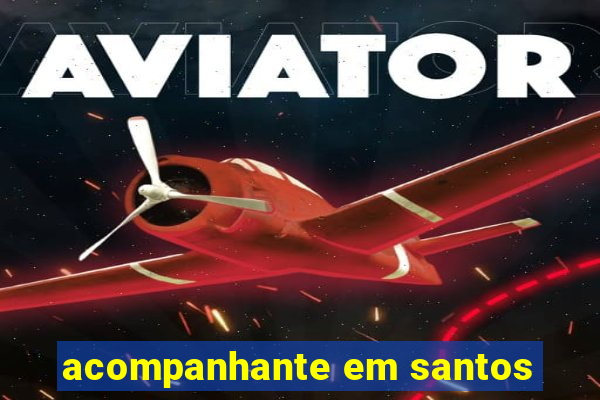 acompanhante em santos